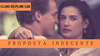 Proposta Indecente  Clube do Filme CdB 28 [upl. by Immanuel]