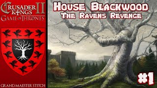 CK2 Game of Thrones  House Blackwood  The Ravens Revenge 1  The Old Gods [upl. by Ecarg]