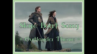 The Skye Boat SongOutlander Theme [upl. by Hedvah]