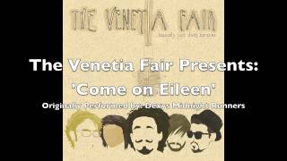 The Venetia Fair  Come On Eileen Dexys Midnight Runners cover [upl. by Celestine]