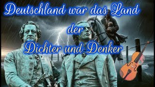 💥Lied  Deutschland war das Land der Dichter und Denker💥geschichte lieder deutschland politik [upl. by Fanya]