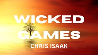 Chris Isaak  Wicked Games Lyrics Video [upl. by Pembroke248]