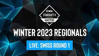 ESL SC2 Masters Winter 2023 Regionals Day 1  Swiss Round 1 [upl. by Gagnon111]