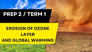 Erosion of Ozone layer and Global warming  Science prep 2  ساينس [upl. by Asilehs202]