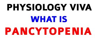 PANCYTOPENIA  PHYSIOLOGY VIVA [upl. by Saiasi]