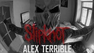 ALEX TERRIBLE SlipKnot  Psychosocial COVER [upl. by Akirdnas]