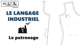 ◢ LE LANGAGE INDUSTRIEL ◣ Cours1 Le Patronage [upl. by Aidole]