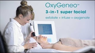 OxyGeneo 3in1 super facial  Exfoliate  Infuse  Oxygenate [upl. by Assen261]