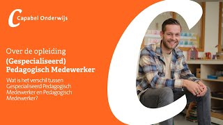 Wat is het verschil tussen Gespecialiseerd Pedagogisch Medewerker en Pedagogisch Medewerker [upl. by Tacklind662]