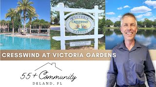 Cresswind at Victoria Gardens Guide 55 Community  Central Florida 55 Communities Deland FL [upl. by Ateekal]