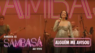 Roberta Sá  Alguém Me Avisou  Show Sambasá  Ao Vivo [upl. by Eelir]