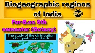 Biogeographic regions of Indiafor Bsc6th semester BotanyPaper 2nd [upl. by Clayton]