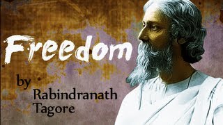 Freedom by Rabindranath Tagore  Poetry Reading [upl. by Ybrad770]