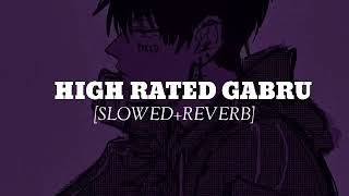 HIGH RATED GABRU SLOWEDREVERB [upl. by Wildermuth]