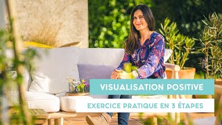 VISUALISATION positive  exercice pratique en 3 étapes [upl. by Thaine]