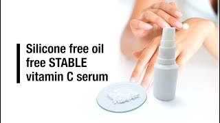 Silicone free oil free STABLE vitamin C serum [upl. by Kiker]