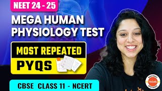 Human Physiology Test 🔥🔥  Most Repeated PYQ📜🔁 CBSE Class 11 Biology📚📖  NEET 2425🥼🩺 [upl. by Rosalinda]