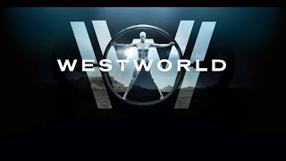 Westworld  Opening [upl. by Suiravaj]