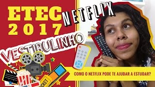 Como o Netflix pode te ajudar a estudar para o Vestibulinho ETEC [upl. by Oiralednac]