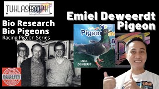 History of Emiel Deweerdt Pigeon  Racing Pigeon Series ft Bio Research Bio Pigeons  TUKLASibonPH [upl. by Eladnek421]