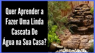 Como Fazer Cascata De Agua Decorativa – Aprenda fazer fonte de agua decorativa para sua casa [upl. by Hailee]