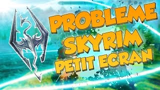 Régler le problème de Skyrim en petit écran [upl. by Cinomod]