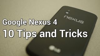 Nexus 4  10 Tips and Tricks [upl. by Ahlgren]