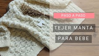 Tejer manta bebé punto lindo paso a paso 💡 Ideas y Consejos de Lucila [upl. by Ansilma]