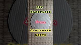 Nameplate from Cardboard 📦✂️ recycle project diy nameplate craft part1 shorts fyp reduce [upl. by Brennan519]