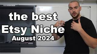 What is the BEST Etsy niche August 2024 [upl. by Marv]