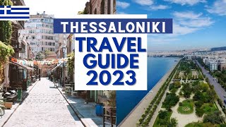 Thessaloniki Travel Guide  Best Places and Things to do in Thessaloniki Greece in 2023 [upl. by Allimac]