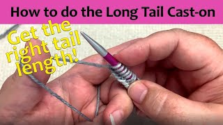 How to Start your Knitting with the Long Tail Cast on and Estimate the Tail Good for Beginners [upl. by Angell]