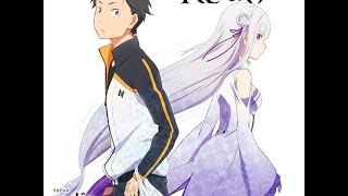 ReZero Kara Hajimeru Isekai Seikatsu OP Full [upl. by Ashleigh]