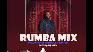 RUMBA MIX 2023  2024  FALLY IPUPA  FORMULE 7 ALBUM MIXTEP BY DJ VBG fallyipupa [upl. by Attenwad110]