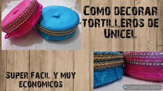 Como Decorar tortilleros de unicel fácil y super economicos [upl. by Oirifrop347]