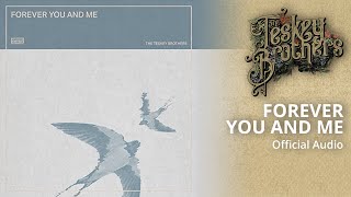 The Teskey Brothers  Forever You And Me Official Audio [upl. by Amble]