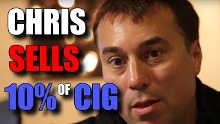 CHRIS SELLS 10 OF CIG FOR 46 MILLION [upl. by Noiraa]