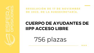 Convocatoria cuerpo de ayudantes de instituciones penitenciarias 756 plazas por acceso libre [upl. by Nosam]