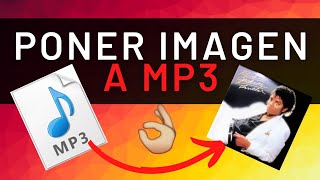 🎵Como PONER IMAGEN a canción MP3  Tutorial Fácil y Rápido [upl. by Rebmik]