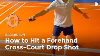 How to Hit a Forehand CrossCourt Drop Shot  Badminton [upl. by Sokul]