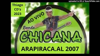 Chicana  Ao Vivo  ArapiracaAL 2007 [upl. by Ajnat]