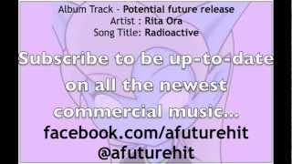 Rita Ora  Radioactive Lyrics amp Review A Future Hit [upl. by Fein]