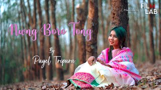 Nwng Boro Tong  Payel Tripura  SoundHackerbd [upl. by Shela171]