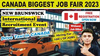 CANADA JOB FAIR 2023  New Brunswick International Recruitment Event  Taxi Driver Jobs in Canada [upl. by Adnanref]