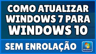 Como Atualizar o Windows 7 Para W10 2023 [upl. by Itsirhc]