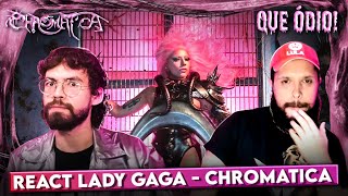 LADY GAGA  CHROMATICA  ALBUM REACTION REAÇÃO DO ÁLBUM [upl. by Dearborn]