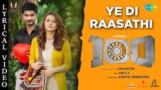 Ye Di Raasathi  Lyrical  100  Atharvaa  Hansika Sam C S  Sam Anton [upl. by Nelram]