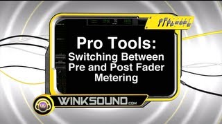 Pro Tools Switching Between Pre and Post Fader Metering  WinkSound [upl. by Ulrikaumeko]