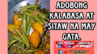 ADOBONG KALABASA AT SITAW NA MAY GATA pagkaingmasiramatibapa [upl. by Alemap]