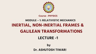 AKTU Digital Education Engineering PhysicsInertial NonInertial Frames amp Galilean Transformation [upl. by Temhem342]